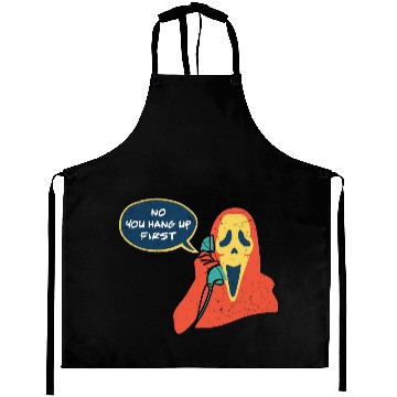 Discover No You Hang Up First Scream Aprons