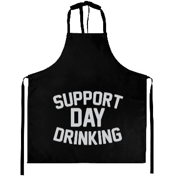 Discover SUPPORT DAY DRINKING Aprons