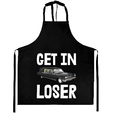 Discover Get In Loser Aprons