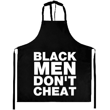 Discover Black Men Don't Cheat Aprons