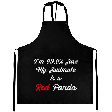 Discover MY SOULMATE IS A RED PANDA FUNNY Aprons