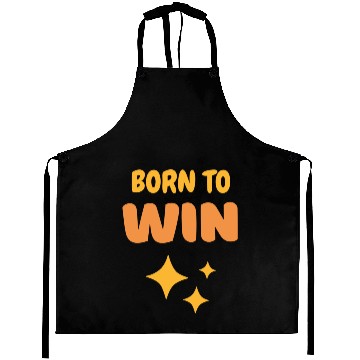 Discover Born To Win Aprons