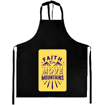 Discover Faith Can Move Mountains Aprons