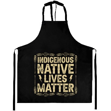 Discover Indigenous Native Lives Matter Native Americans Aprons