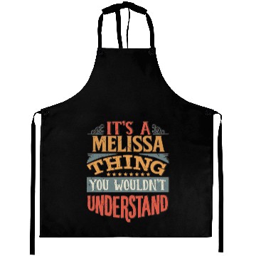 Discover It's A Melissa Thing You Wouldnt Understand - Aprons