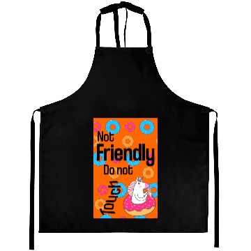 Discover NOT FRIENDLY DO NOT TOUCH funny introvert Aprons