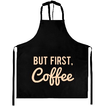 Discover But First Coffee Aprons