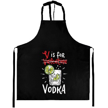Discover V Is Vodka Funny Valentine Day Vodka Lover Aprons