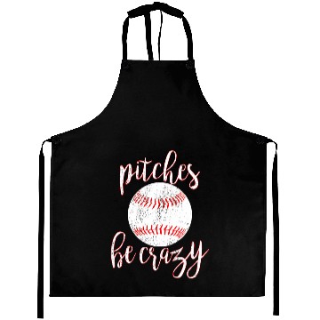 Discover Pitches Be Crazy Funny Pitcher Baseball Aprons