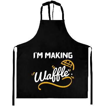 Discover Im Making Waffles Aprons