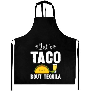 Discover Let s Taco Bout Tequila Aprons