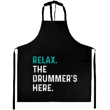 Discover Relax the drummer is here drummers Aprons