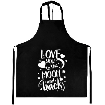 Discover I Love You To The Moon And Back Aprons