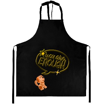 Discover You Are Enough | Motivetional Aprons