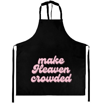 Discover Make Heaven crowded Aprons