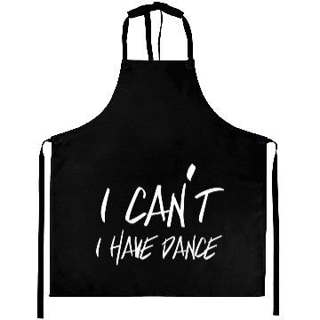Discover I can't I have Dance Fitted Aprons