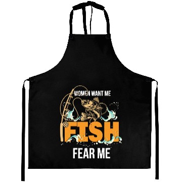 Discover Fishing Women Want Me Fish Fear Me Fishing 68 fish Aprons