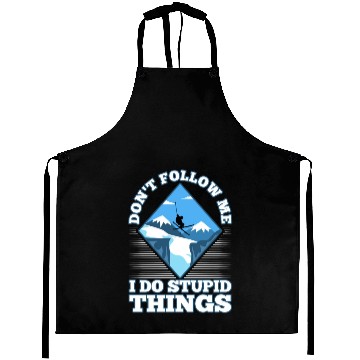 Discover Don't follow me i do stupid things skiing Aprons