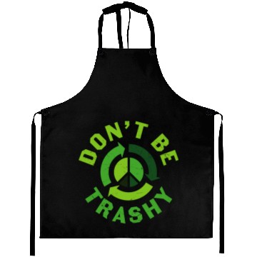 Discover don't be trashy Aprons