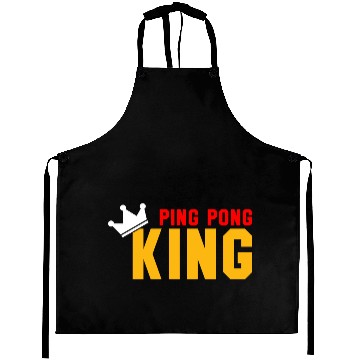 Discover ping pong king Aprons