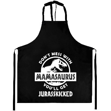 Discover Don t Mess With Mamasaurus Aprons