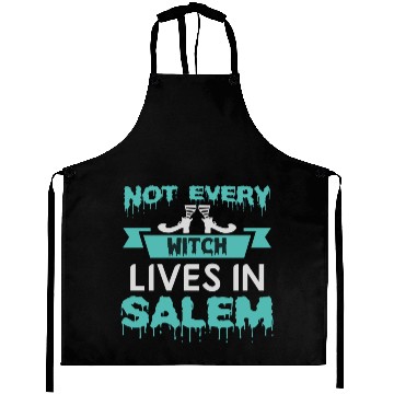 Discover Not Every Witch Lives In Salem Aprons