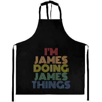 Discover I'm James Doing James Things Gift Aprons
