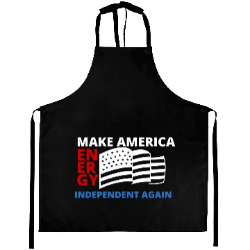 Discover MAKE AMERICA INDEPENDENT ENERGY AGAIN 4 Aprons