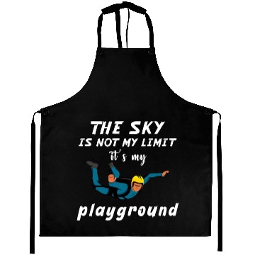 Discover The Sky Is Not My Limit It Is My Playground. Aprons