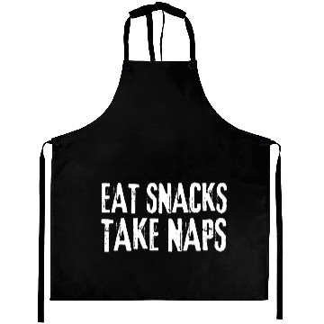 Discover Eat Snacks Take Naps Aprons