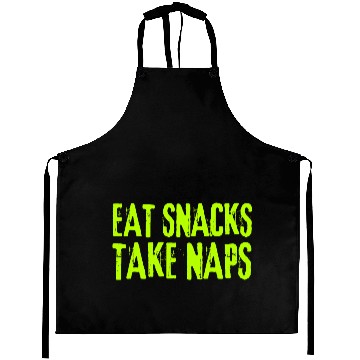 Discover Eat Snacks Take Naps Aprons