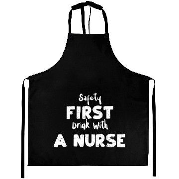 Discover Safety First Drink With A Nurse Aprons