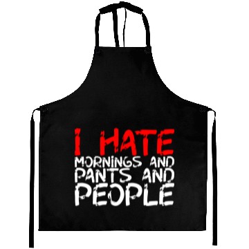 Discover I Hate Mornings And Pants And People 3 Aprons