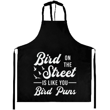 Discover Bird Watching Like You Birds Puns Bird Watcher Aprons