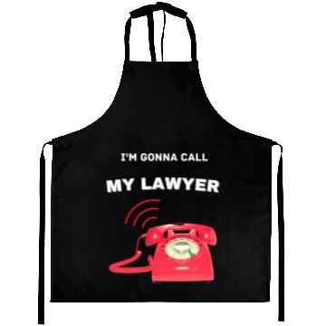 Discover Calling my lawyer Aprons