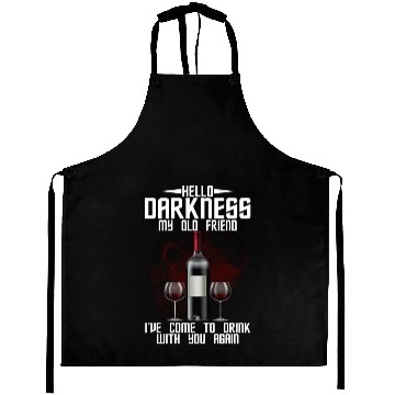 Discover Hello Darkness My Old Friend I've Come To Drink Aprons