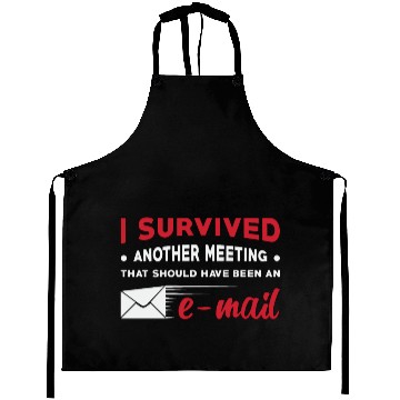 Discover Entrepreneur I Survived Another Meeting E-Mail CEO Aprons