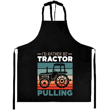Discover I'd Rather Be Tractor Pulling Farming Farmer Aprons