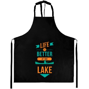 Discover Life is better at the lake Life is better at the l Aprons