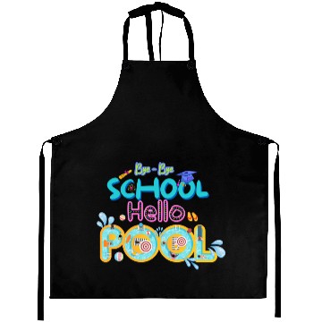 Discover Bye-bye school Hello Pool Aprons