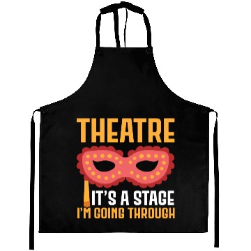 Discover Theatre It's A Stage I'm Going Through Broadway Aprons