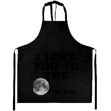Discover I love you to the moon and back Aprons