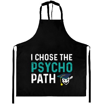 Discover Psycho Path College Graduate Gift Aprons