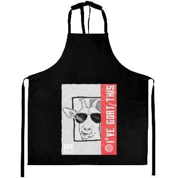 Discover Relax i've Goat this Funny Sarcasm Goat Pun Aprons