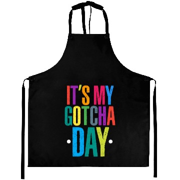 Discover It's My Gotcha Day Aprons