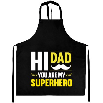 Discover Hi Dad You Are My Superhero Gift for Daddy Aprons