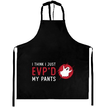Discover Ghost Hunting I Think I Just EVP Hunt Ghost Hunter Aprons