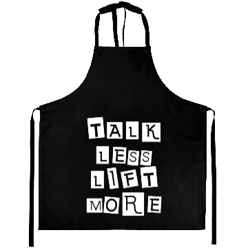 Discover Talk Less Lift More 5 Aprons