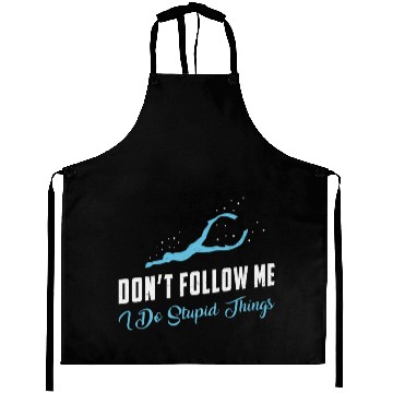 Discover Freediving Don't Follow Me Stupid Things Freediver Aprons