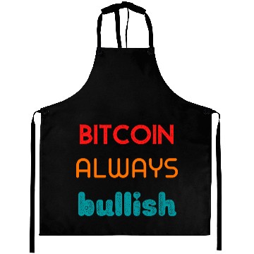 Discover Bitcoin always bullish Aprons
